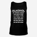 Alkohol Du Böser Geist Schwarzes Unisex TankTop, Witziges Spruch-Unisex TankTop