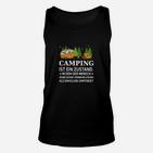 Camping Ist Ein Zustand TankTop