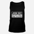 Jebi Se Und Einen Schönen Tag TankTop