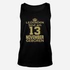 Legenden Sind Am 13 November Geboren TankTop