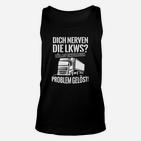 Lustiges LKW-Fahrer Unisex TankTop Hör auf zu atmen – Problem gelöst! in Schwarz für Herren