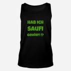 Lustiges Saufi Unisex TankTop Hab ich Saufi gehört?, Schwarz für Partyfans