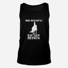 Mir Reichts Ich Geh Reiten TankTop