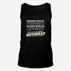 Motorrad Götter Unisex TankTop, Rugby Helden & Fußball Männer Spruch