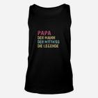 Papa Der Mann Der Wythos Die Legende TankTop