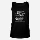 Patentante Unisex TankTop Keine Frau ist Perfekt - Humorvolles Schwarz Tee