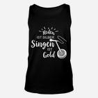 Reden Ist Silber Singen Ist Gold TankTop