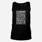 Schwarzes Unisex TankTop mit Bayrischem Spruch, Himmi Herrgott Zagrament