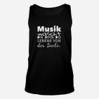 Schwarzes Unisex TankTop Musik reinigt die Seele, Lebensweisheit Aufdruck