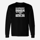 Berlin Stolz Schriftzug Langarmshirts mit Schönheit kommt aus Berlin Motiv