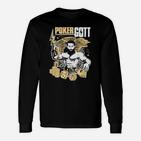 Bists Du Ein Pokergott  Langarmshirts