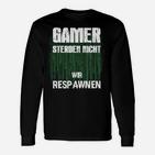 Gamer Langarmshirts GAMER STERBEN NICHT - WIR RESPAWNEN, Matrix-Stil