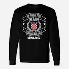 Ich brauche keine Therapie, nur Umag Langarmshirts mit kroatischem Wappen, Urlaubserinnerungs-Tee