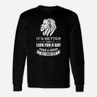Löwen-Motivations-Langarmshirts Besser ein Tag Löwe als ein Leben lang Schaf – Schwarz