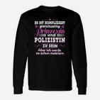 Prinzessin Polizistin Langarmshirts, Lustiges Motto für Frauen