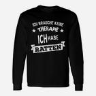 Schwarzes Langarmshirts Keine Therapie, nur Ratten, Lustiges Langarmshirts für Rattenfans