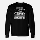 Tatowiertes Frau Sarkasmus Langarmshirts