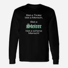 Tiroler und Steirer Spruch Langarmshirts in Schwarz, Humorvolles Langarmshirts