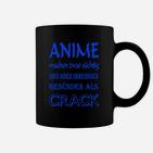 Anime Fan Humor Tassen - Anime sind gesünder als Crack, Schwarz