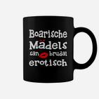 Bayerisches Tassen Boarische Mädels san brutal erotisch, Lustiges Statement-Tassen