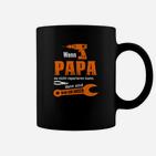 Lustiges Tassen für Herren 'Wenn Papa es nicht reparieren kann'