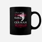 Nur Ein Polnisches Mädchen In Einer Deutschen Welt- Tassen