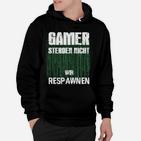 Gamer Hoodie GAMER STERBEN NICHT - WIR RESPAWNEN, Matrix-Stil