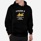 Humorvolles Bergsteiger Hoodie Vitamin Berg Spruch, Bergmotiv Schwarz