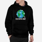 Ich Bin Mit Ihrem Earth Day 2017 Hoodie