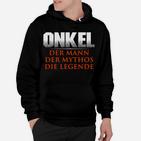 Onkel Der Mann Der Mythos Die Legende Hoodie