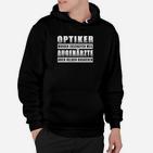 Optiker Hoodie mit lustigem Spruch - Held der Augenärzte