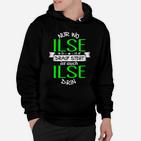 Personalisiertes Ilse Namen-Hoodie, Spruch Schwarz Tee