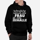 Stolz aus Halle Damen Hoodie, Nie Unterschätze eine Frau