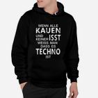 Techno-Spruch Hoodie Wenn Alle Kauen, Keiner Isst, Schwarzes Party-Outfit