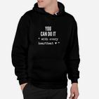 You Can Do It with Every Heartbeat Motivation Hoodie, Inspirierendes Fitness-Hoodie in Schwarz