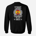 Ibiza-Themen Sweatshirt: Keine Therapie, nur Ibiza Lustiges Spruch-Sweatshirt