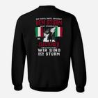 Italienischer Stolz Sweatshirt Wir sind der Sturm Motiv, Patriotisches Tee