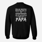 Papa-Gerüstbauer Sweatshirt: Wichtig für die Besten, Papa Design