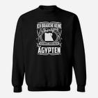 Ägypten-Reiseliebhaber Sweatshirt mit lustigem Therapie-Spruch