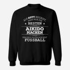 Aikido vs. Fußball Humor Sweatshirt, Lustiges Spruch-Sweatshirt für Kampfsportler