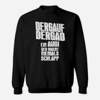 Audi Fan Sweatshirt Lustiger Bergauf Bergab Spruch für Auto Enthusiasten, Schwarz