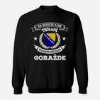 Bosnien-Therapie Lustiges Sweatshirt - Brauche keine Therapie, nur Gorazde Besuch