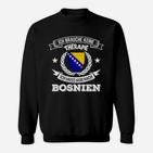 Bosnien-Therapie Sweatshirt: Ich muss nur nach Bosnien Lustiges Design