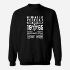 Geburtsjahr 1965 Motto Sweatshirt Nahe an Perfektion, Geburtstag Idee