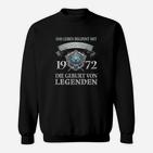 Geburtsjahr 1972 Sweatshirt: Leben Beginnt, Legenden Geboren