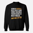 Handball-Fan Sweatshirt mit Spruch für Fans, Unisex Schwarzes Tee