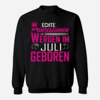 Juli Prinzessin Geburtstag Sweatshirt