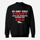 Köln Haie Fan-Sweatshirt, Stärkste Haie Spruch Design
