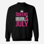 Königin Werden Im Juli- Geboren Sweatshirt