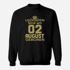 Legenden Sind Am 02 August Geboren Sweatshirt